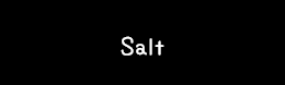 Salt