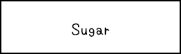 Sugar